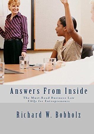 Answers From Inside: The Must Read Business Law FAQs for Entrepreneurs (Kindle Edition)