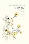 Moon by Jennifer S. Cheng