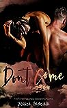 Don't Come by Jessica Gadziala