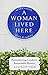 A Woman Lived Here: Alternative Blue Plaques, Remembering London's Remarkable Women