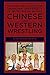 The Wrestler’s Dissertation: Shanghai University of Sport PhD in Wushu, Chinese and Western Wrestling
