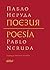 Поезия / Poesía by Pablo Neruda