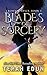Blades Of Sorcery (Crown Se...