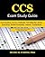 CCS Exam Study Guide: 100 C...