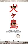 Isle of Dogs: The...