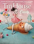 Tin House Magazine, Volume 19, Issue 3, Spring 2018: #75 Candy