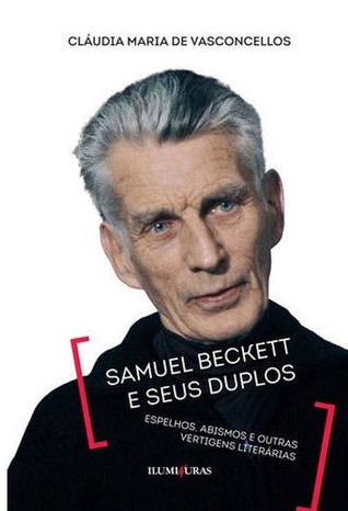 Samuel Beckett e seus duplos: espelhos, abismos e outras vertigens literárias