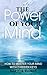 The Power of Your Mind: How to Master Your Mind with 7 Hidden Keys