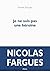 Je ne suis pas une héroïne (Fiction) by Nicolas Fargues
