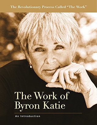 The Work of Byron Katie: An Introduction (Kindle Edition)