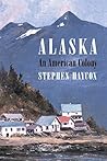 Alaska: An Americ...