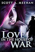 Love In The House Of War