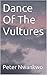 Dance Of The Vultures