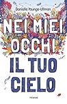 Nei miei occhi il tuo cielo by Danielle Younge-Ullman