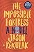 Impossible Fortress