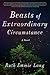 Beasts of Extraordinary Circumstance