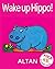 Wake Up Hippo! (Kika's Firs...