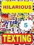 Hilarious Texting: Epic Tex...