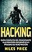 Hacking: Guía Completa Del Principiante a la Piratería Informática y Pruebas De Penetración (Spanish Edition)