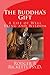 The Buddha's Gift: A Life o...