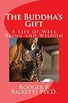The Buddha's Gift by Rodger R. Ricketts