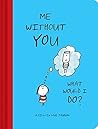 Me Without You, W...