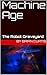 The Robot Graveyard (Machine Age Book 1)