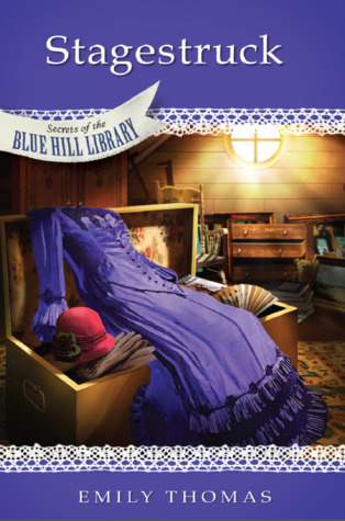 Stagestruck (Secrets of the Blue Hill Library, #14)