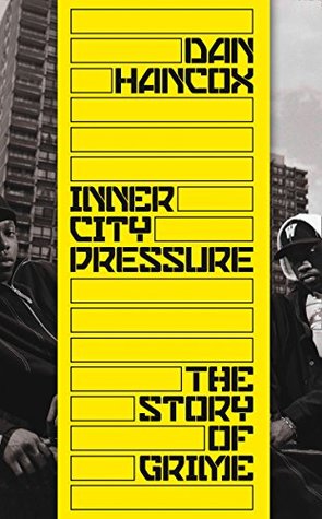 Inner City Pressure: The Story of Grime (Kindle Edition)