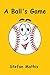 A Ball's Game