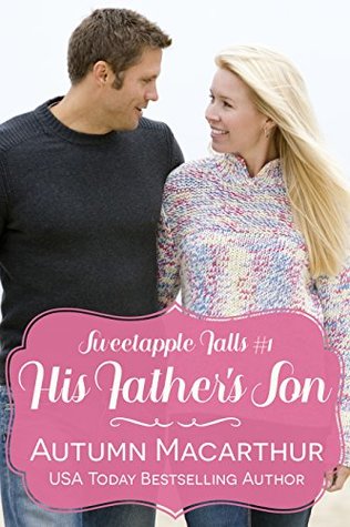 His Father's Son (Sweetapple Falls #1)