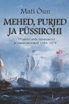 Mehed, purjed ja püssirohi by Mati Õun