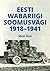Eesti Wabariigi soomusvägi 1918-1941 by Mati Õun