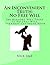 An Inconvenient Truth: No Free Will: 366 Reasons Why There Is No Free Will Everyday Calendar Book