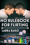No Rulebook for Flirting by Laura Bailo