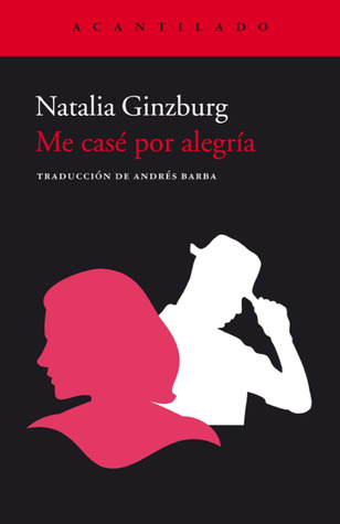 Portada de Me casé por alegría, de Natalia Ginzburg