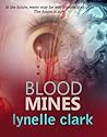 Blood Mines by Lynelle Clark