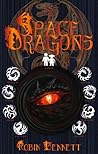 Space Dragons by Robin    Bennett