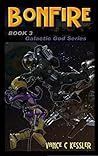 Bonfire (Galactic God #3) Bonfire (Galactic God #3)
