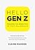 Hello Gen Z: Engaging the Generation of Post-Millennials