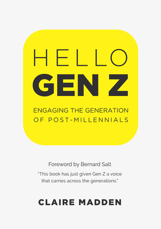Hello Gen Z: Engaging the Generation of Post-Millennials