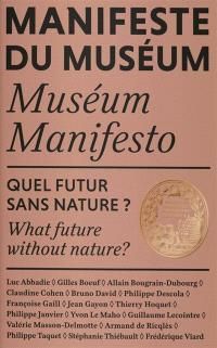 Quel Futur sans Nature ? (Manifeste du Muséum, #1)