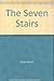 The SEVEN STAIRS. by Stuart Brent