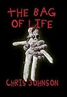 The Bag of Life by Chris  Johnson