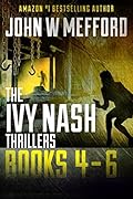 The Ivy Nash Thrillers: Books 4-6