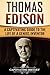 Thomas Edison: A Captivating Guide to the Life of a Genius Inventor (Biographies)