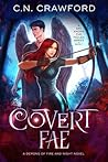 Covert Fae by C.N. Crawford