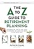 The A to Z Guide to Retirem...