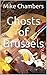 Ghosts of Brussels by Mike Chambers