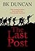 The last post by B.K. Duncan